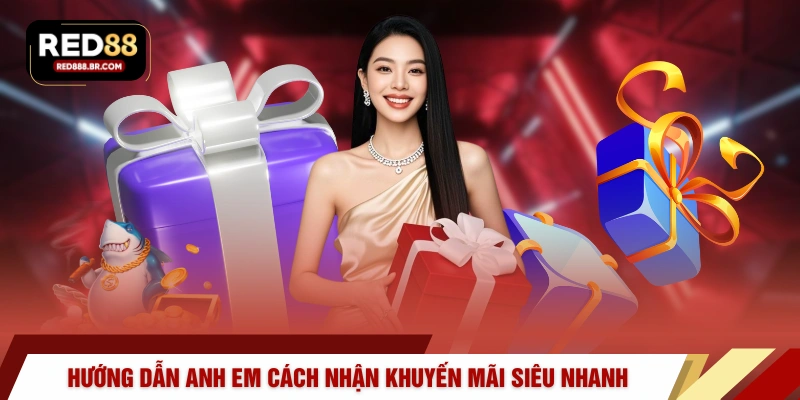 Hướng dẫn anh em cách nhận khuyến mãi siêu nhanh